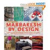 Marrakesh by Design by Maryam Montague