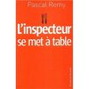 Pascal Remi - L'inspecteur se met a table