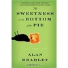 Alan Bradley "The Sweetness At the Bottom of the Pie"