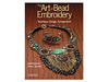 The Art of Bead Embroidery (S. Serafini, H. Kummli)