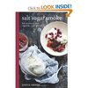 Salt Sugar Smoke: How to Preserve Fruit, Vegetables, Meat and Fish: The Definitive Guide to Conserving, from Jams and Jellies to