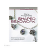 Shaped Beadwork (Diane Fitzgerald)