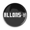 Doctor Who Allons-y 1.5 Inch Pin Back Button