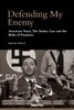 Книга Ари Нейера “Defending My Enemy: American Nazis, the Skokie Case and the Risks of Freedom”