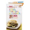 The Big Book of Recipes for Babies, Toddlers & Children: 365 Quick, Easy, and Healthy Dishes