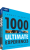 Lonely Planet's 1000 Ultimate Experiences