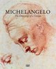 Michelangelo. The Drawings of a Genius