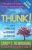 Thunk!: How to Think Less for Serenity and Success