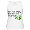Майка "I am not irish, but kiss me anyway!"