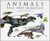 Animals Real and Imagined: Fantasy of What Is and What Might Be