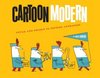 Cartoon Modern: Style and Design in 1950s Animation