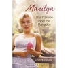 Marilyn: The Passion and the Paradox