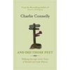 Charlie Connelly - And did those feet