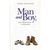Тони Парсонс. "Man and Boy, или Мужчина и мальчик"