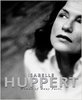 Isabelle Huppert: Woman of Many Faces