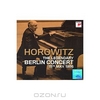 Vladimir Horowitz. The Legendary Berlin Concert 1986