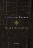 "House of leaves" by Mark Z. Danielewski