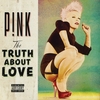 Pink. The Truth About Love