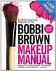 Makeup Manual: For Everyone from Beginner to Pro by Bobbi Brown