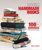 Книга Making Handmade Books: 100+ Bindings, Structures & Forms