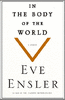 Eve Ensler's "In the Body of the World: A Memoir"