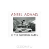 Ansel Adams - In the National Parks