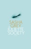 The Juliette Society by Sasha Grey: