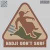 Нашивка Hadji Don't Surf