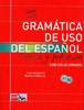 Gramatica de uso del espanol: Teoria y practica A1-B2