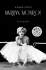 "Marylin Monroe" by Donald Spoto