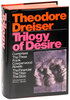 DREISER, Theodore Trilogy of Desire: The Financier, The Titan, and The Stoic раздобыть как можно скорее эту замечательную трилогию