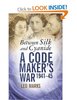Between Silk and Cyanide: A Codemaker's War 1941-45