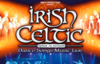 Билеты на Шоу «Irish Celtic»