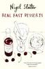 "Real Fast Desserts" Nigel Slater