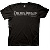 The Big Bang Theory Not Insane T-Shirt