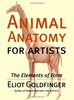 Animal Anatomy for Artists: The Elements of Form by Eliot Goldfinger