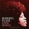 Roberta Flack. Love Songs