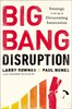 Big Bang Disruption: Business Survival in the Age of Constant Innovation