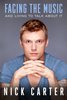 Nick Carter “Facing the Music and Living to Talk About It”