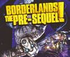 Borderlands:The Pre-Sequel!