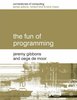 The Fun of Programming (Cornerstones of Computing)