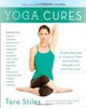 Tara Stiles. Yoga Cures