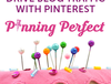 Pinning Perfectly Course