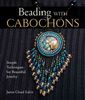 BEADING WITH CABOCHONS - JAMIE CLOUD EAKIN (HARDCOVER)