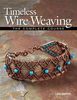 TIMELESS WIRE WEAVING - LISA BARTH (PAPERBACK)
