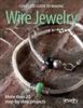 Complete Guide to Making Wire Jewelry