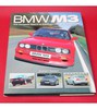 Graham Robson - BMW M3: The complete history of these ultimate driving machines