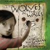 The Wolves in the Walls by Gaiman