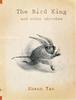 The Bird King and other sketches  by Shaun Tan
