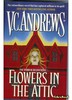 Вирджиния Эндрюс - Цветы на чердаке